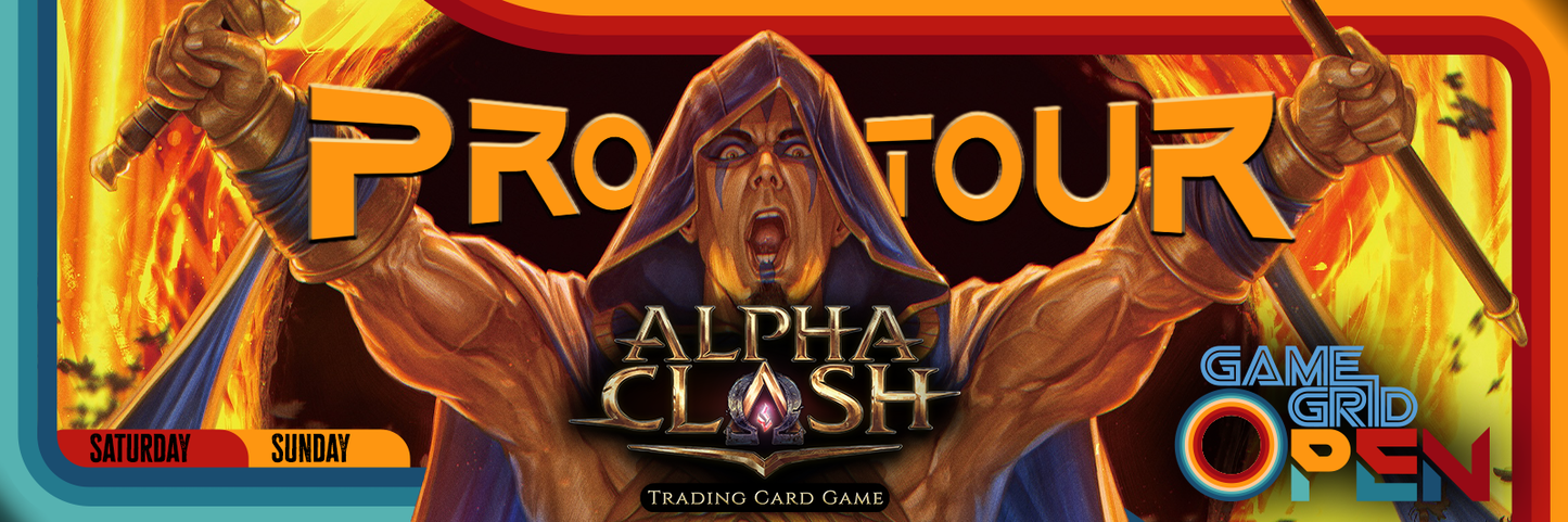 Alpha Clash Pro Tour - Saturday/Sunday