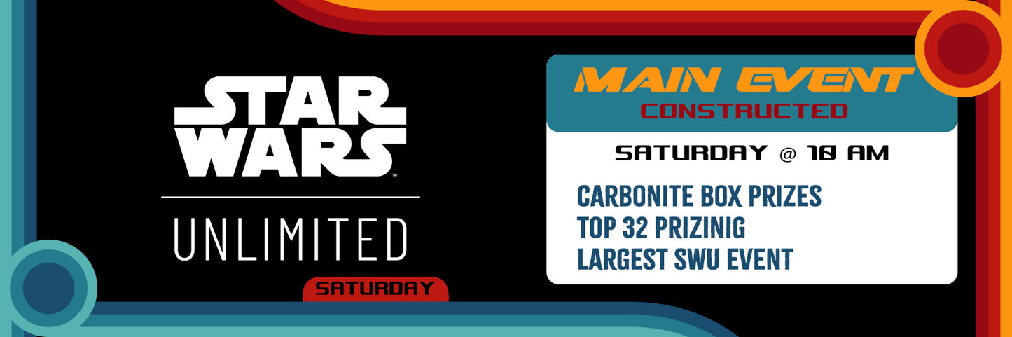Star Wars Unlimited: Main Event - Saturday 10/03