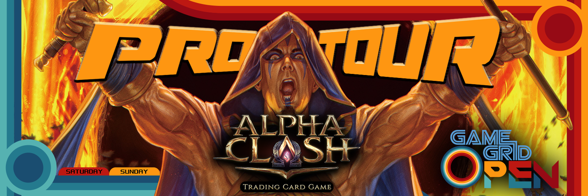 Alpha Clash Pro Tour - Saturday/Sunday