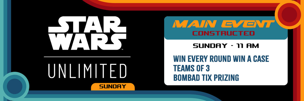 10/04 Star Wars: Unlimited Team Challenge - Sunday