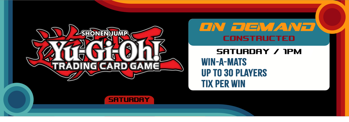 10/03 YuGiOh On Demand Win A Mats - Saturday
